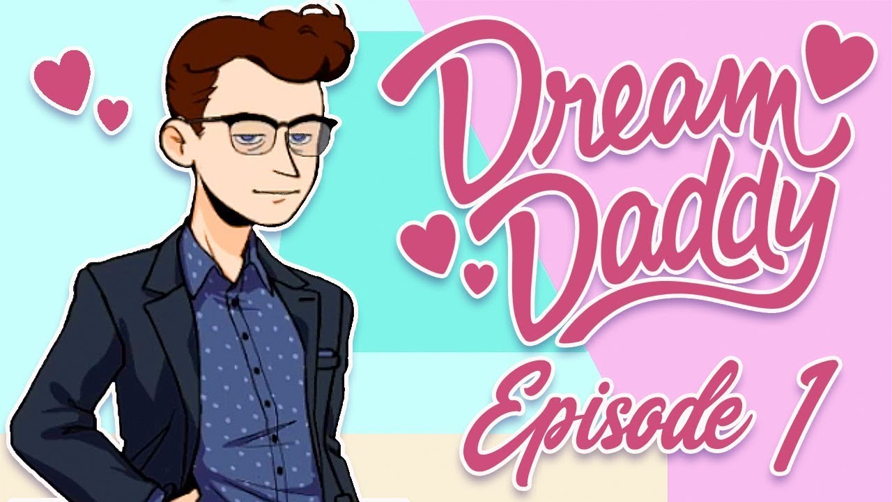 Dream Daddy - Episode 1