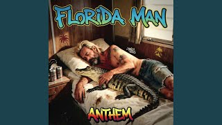 Florida Man Anthem