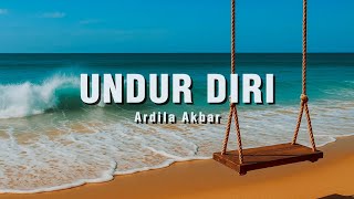 Download Lagu Lagu Pop Terbaru - Undur Diri By Ardila Akbar (Video Lirik) MP3