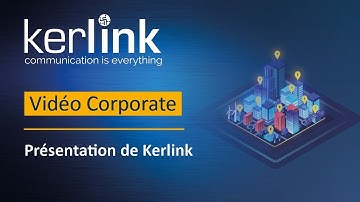 Vidéo Corporate - Kerlink