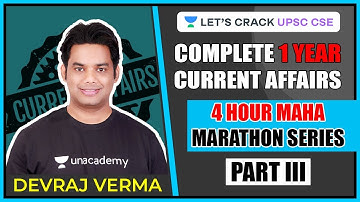 Complete Coverage of 1 Year Current Affairs for Prelims 2020 Part 3 | Maha Marathon Session
