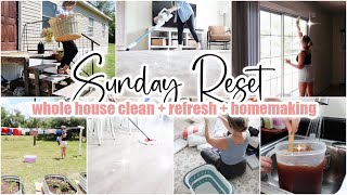 ✨ SUNDAY RESET \\ Whole House Clean With Me + Declutter + Refresh \\ Cleaning Motivation