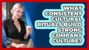 What Consistent Cultural Rituals Build Strong Company Culture? - The Startup Growth Hub