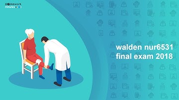 Walden Nur 6531 Final Exam | Homework Minutes