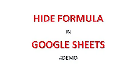 Como ocultar fórmulas no Google planilhas?