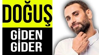 Doğuş - Giden Gider