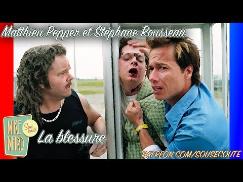 La blessure | Matthieu Pepper et Stéphane Rousseau | Extrait Sous Écoute
