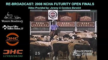 2008 NCHA FUTURITY OPEN SEMIS & OPEN FUTURITY FINALS