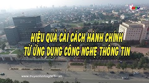 Hiệu quả cải cách hành chính từ ứng dụng công nghệ thông tin