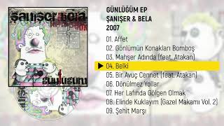 Şanışer & Atakan – Belki | Günlüğüm EP (2007) - LYRİCS Resimi