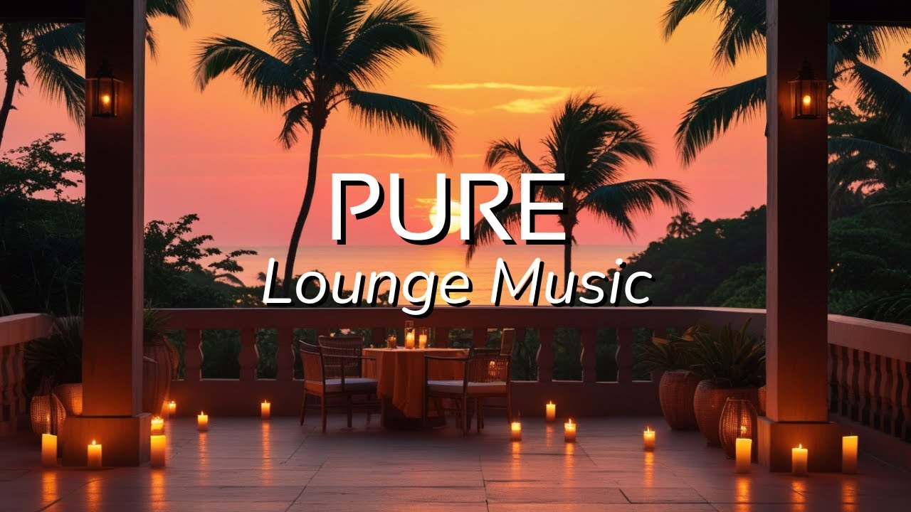 Tropical Lounge Vibes Let Chillout | Let Smooth Lounge Music & Ocean Waves