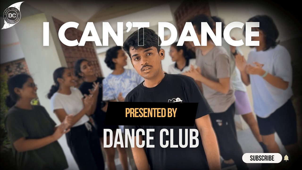 I Can't Dance | BITS Pilani