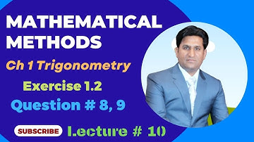 Mathematical Methods by SM Yousaf || Exercise 1.2 Q 8 (ii, iii), 9 || Lecture 1 #mathematicalmethod
