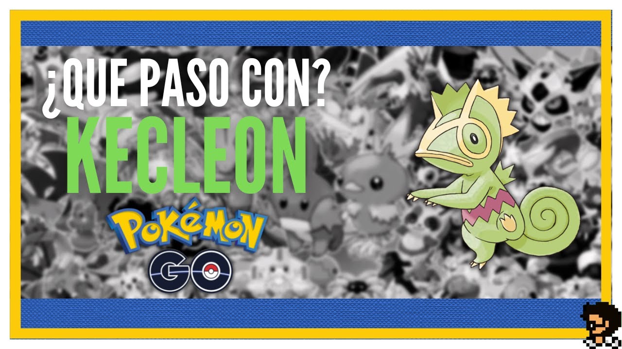 Pokémon GO: Kecleon y los pokémon que aún no han aparecido en el videojuego  de realidad aumentada, Videojuegos