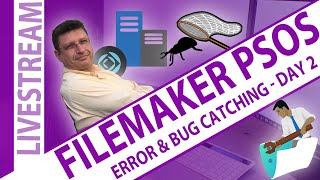 FileMaker PSOS & Handling Error Codes and Bug Catching - Day 2 - Claris FileMaker Errors and Bugs