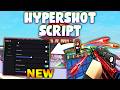 *NEW* Hypershot Script (PASTEBIN 2026) ( AIMBOT , FIRE RATE , ESP  )