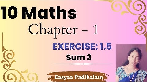 10 Maths - Chapter 1 - Exercise 1.5 - Sum 3