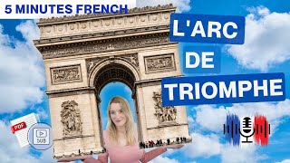 L'Arc de Triomphe | 5 Minutes Slow French with Subtitles