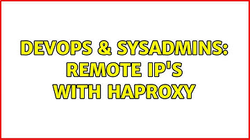 DevOps & SysAdmins: Remote IP