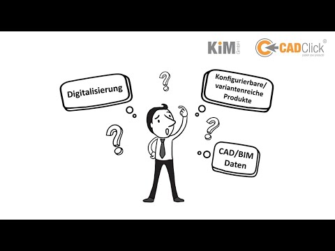 KiM/CADClick® – Vom digitalen Produktkatalog bis hin zum Konfigurator