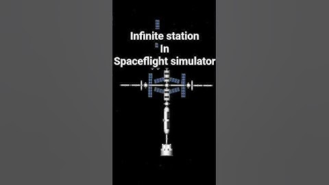 Infinite station #sfs #sfs2 #spaceflightsimulator #shorts