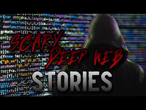 TRUE SCARY DEEP WEB STORIES COMPILATION