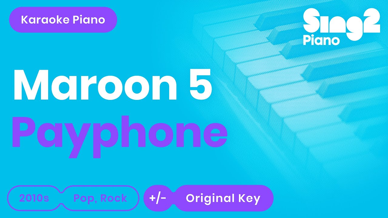 Maroon 5 - Payphone (Piano Karaoke)