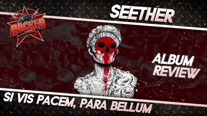 Seether Si Vis Pacem Para Bellum Album Review Rocked Youtube Seether Si Vis Pacem Para Bellum Album Review Rocked Youtube