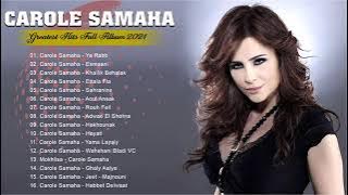Full Album Carole Samaha Greatest Hits 2021 || البوم كامل كارول سماحة 2021