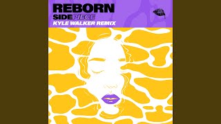 Reborn [Kyle Walker Extended Mix]