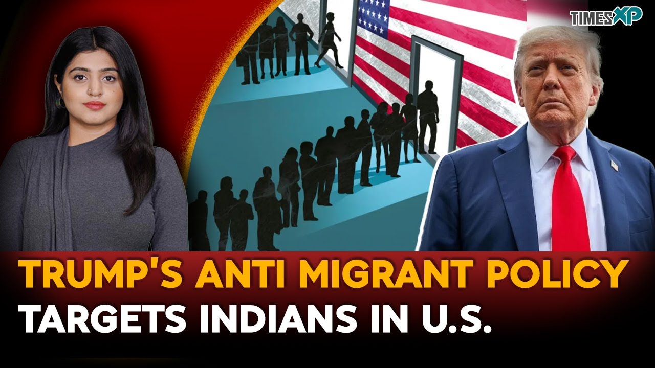 U.S. President Donald Trump’s Anti Migrant Policy Targets Indians In U.S.| Indians In The U.S.