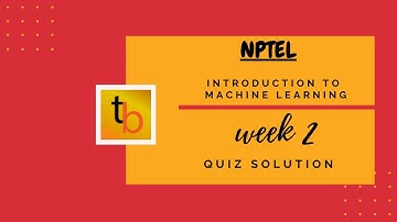 Introduction to Machine Learning  | NPTEL Course | Week2 Quiz Solution | SEP 2020