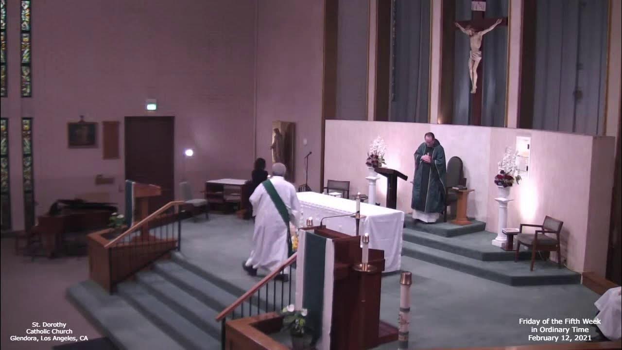 St. Dorothy Catholic ChurchFebruary 12, 2021Friday of the Fifth Week