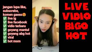 Live Vidio Bigo Hot