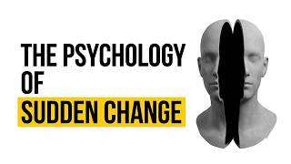 The Psychology of People Who Suddenly Transform Their Lives