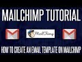 How To Create An Email Template On Mailchimp | Mailchimp Campaign Tutorial #1