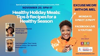 EXCUSE ME DOCTOR with DR. MEL; Healthy Holiday Meals: Tips & Recipes for a Healthy Season