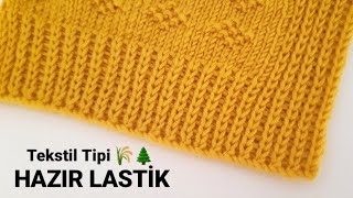 Tekstil Tipi 🌲🌷 Hazır Lastik Yapılışı / How to Knitting Tutorial Stitch DIY Free Pattern