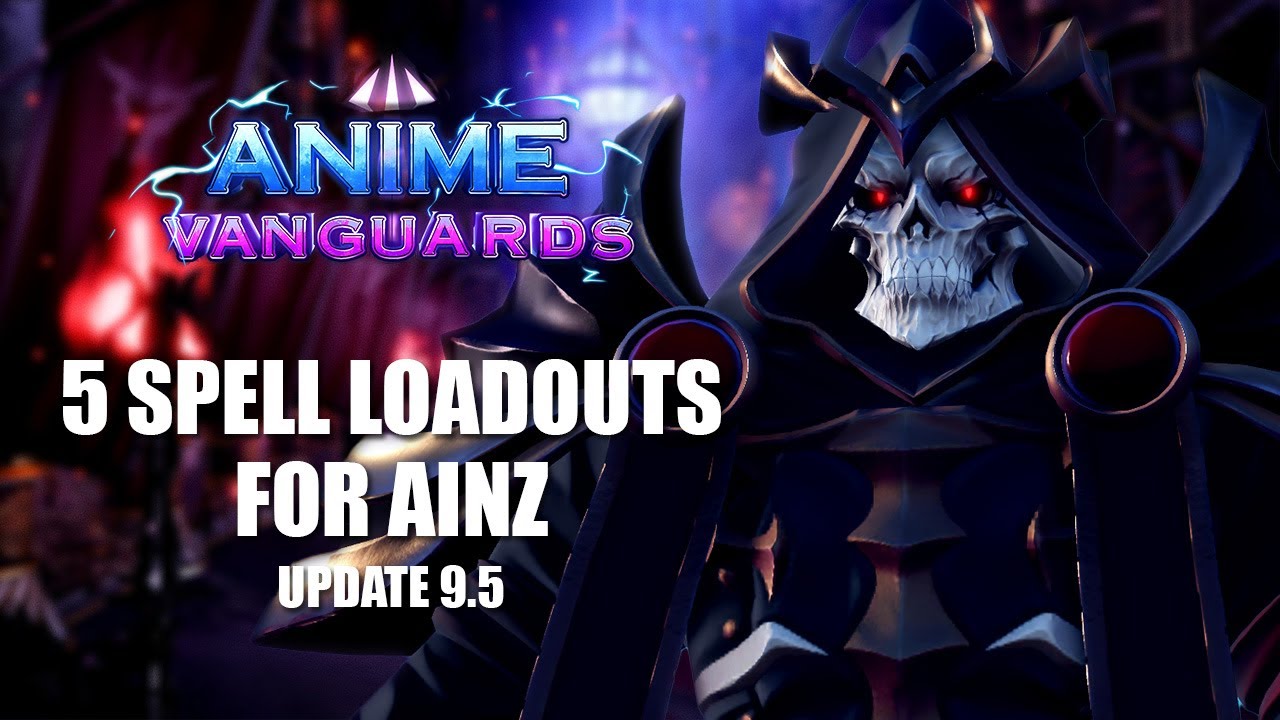 5 различных вариантов комплектации заклинаний для Аинза в режиме Авангарда в обновлении 9.5 ANIME...