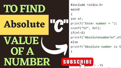 C program to find Absolute Value of a number | C programs