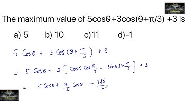 The maximum value of 5cos theta+3 cos (theta+π/3)+3|JEE|Main|Trigonometry|CET|MCQ|2024|25|NCERT|CBSE
