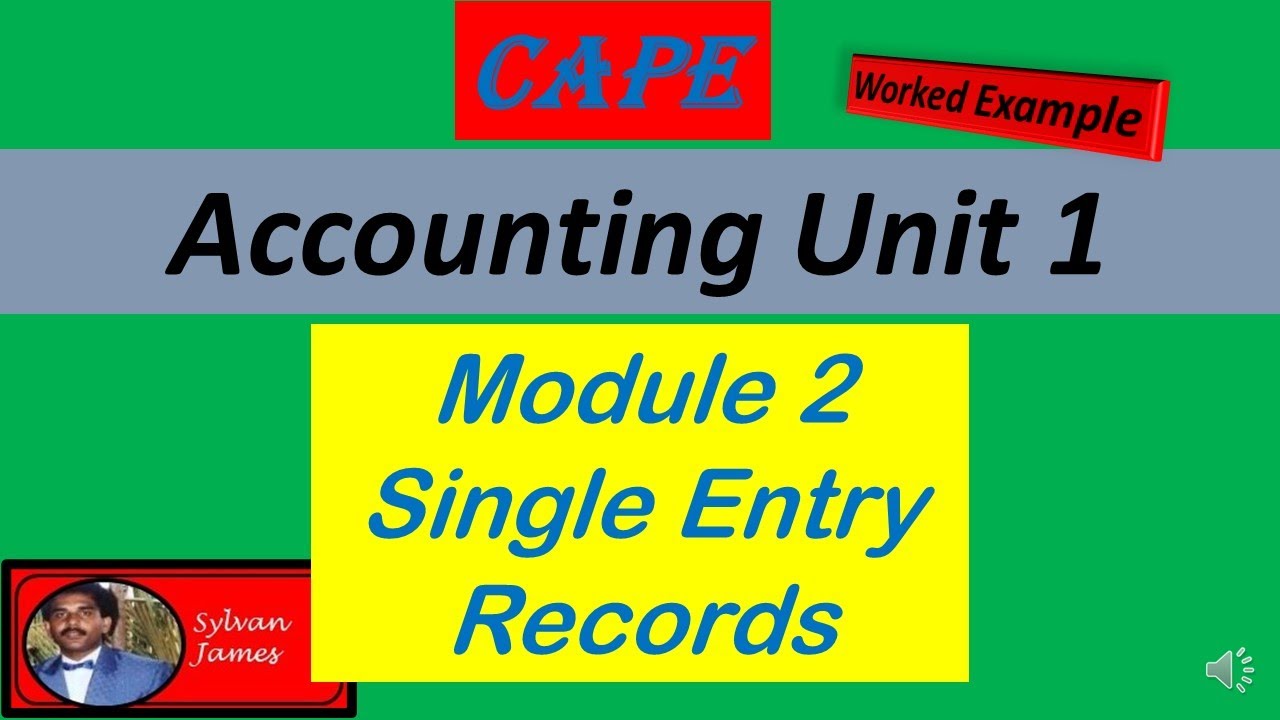 CAPE Accounting Unit 1 Module 2 Incomplete Records and Single Entry ...
