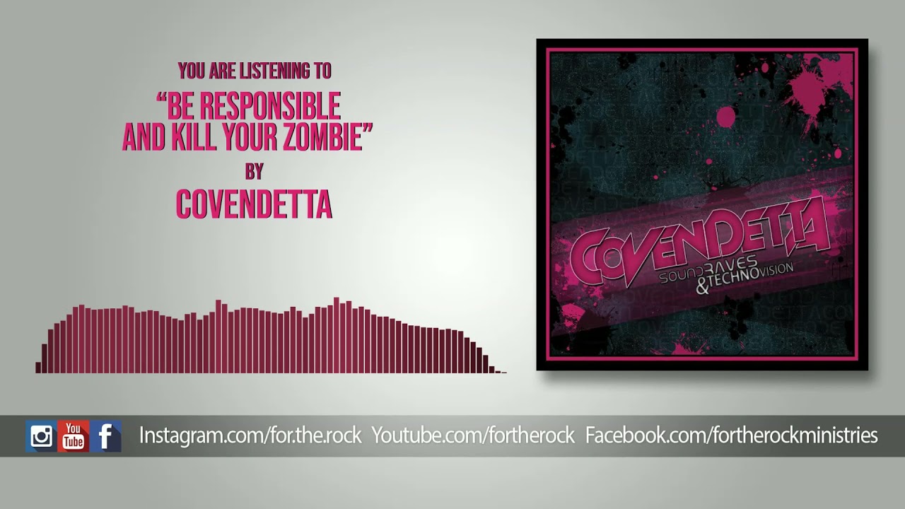 Covendetta - 06 "Be Responsible and Kill Your Zombie" (Remastered) Christian Electronicore