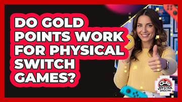 Do Gold Points Work For Physical Switch Games?