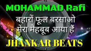 Baharo Phool Barsao Mohammad Rafi Jhankar Beats Remix Song.mp3