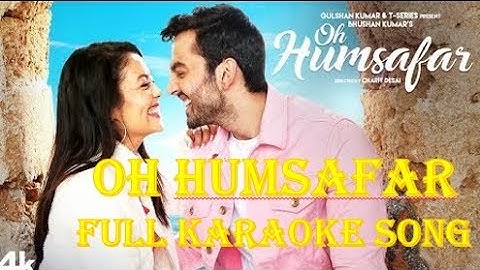 Oh Humsafar Full karaoke with Lyrical Song | Neha Kakkar- Himansh Kohli | new video-2018