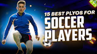 15 Best Plyometrics for Soccer Players/Footballers