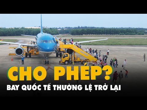 Video Đề xuất quý 1-2022 cho bay quốc tế thường lệ trở lại - youtube