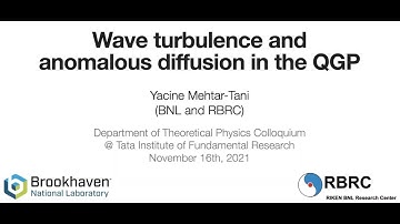 "Wave turbulence and anomalous diffusion in the QGP" by Prof. Yacine Mehtar-Tani