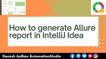 How to generate allure report in IntelliJ IDEA || Ganesh Jadhav